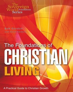 The Foundations of Christian Living - Gordon, Bob