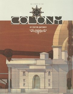 The Colony: A Structure Celebrating the Triumphs of Technology - Antonov, Viktor