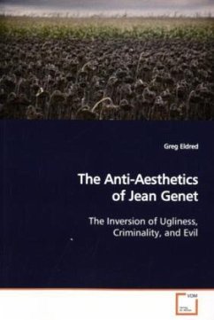 The Anti-Aesthetics of Jean Genet - Eldred, Greg