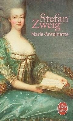 Marie-Antoinette - Zweig, Stefan