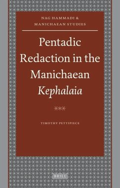 Pentadic Redaction in the Manichaean Kephalaia - Pettipiece, Timothy