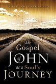 The Gospel of John as a Soul's Journey