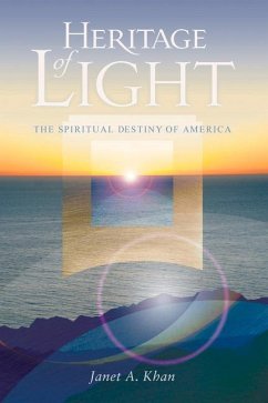 Heritage of Light: The Spiritual Destiny of America - Khan, Janet A.