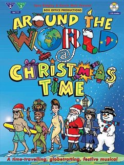 Around the World @ Christmas Time: A Time-Traveling, Globetrotting, Festive Musical, Book & 2 CDs - Ridgley, Sara; Mole, Gavin