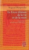 Le Livre Tibetain de la Vie Et de la Mort = The Tibetan Book of Living and Dying