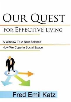Our Quest For Effective Living - Fred Emil Katz, Emil Katz; Fred Emil Katz