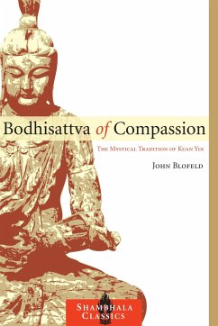 Bodhisattva of Compassion: The Mystical Tradition of Kuan Yin - Blofeld, John