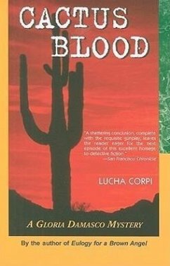 Cactus Blood: A Gloria Damasco Mystery - Corpi, Lucha