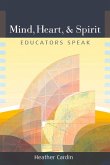 Mind, Heart, and Spirit: Educators Speak
