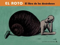 El libro de los desórdenes - Rábago, Andrés; El Roto