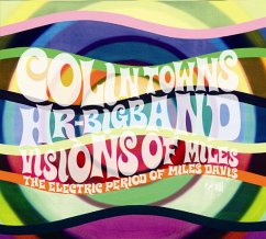 Visions Of Miles:Electric Period Of Miles Davis - Towns,Colin & Hr-Bigband