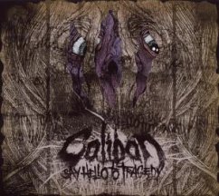 Say Hello To Tragedy-Ltd.(Digipack) - Caliban