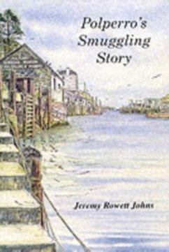 Polperro's Smuggling Story - Johns, Jeremy Rowett