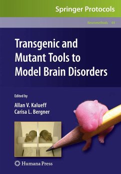 Transgenic and Mutant Tools to Model Brain Disorders - Kalueff, Allan V. / Bergner, Carisa L. (Hrsg.)