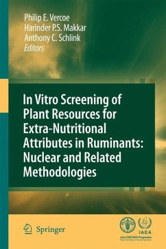 In vitro screening of plant resources for extra-nutritional attributes in ruminants: nuclear and related methodologies - Vercoe, Philip E. / Makkar, Harinder P.S. / Schlink, Anthony C. (Hrsg.)