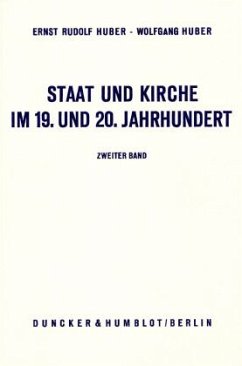 Staat und Kirche im 19. und 20. Jahrhundert. - Huber, Ernst Rudolf;Huber, Wolfgang