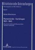 Peenemünde - Karlshagen- 1937-1943 Peenemünde - Karlshagen- 1937-1943