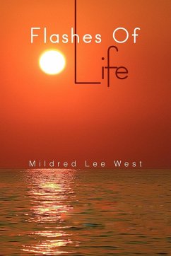 Flashes of Life - West, Mildred Lee