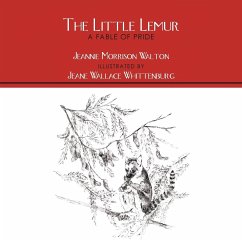 The Little Lemur, A Fable of Pride - Morrison Walton, Jeannie