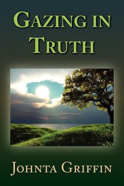 Gazing in Truth - Griffin, Johnta