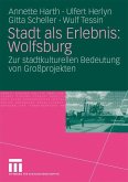 Stadt als Erlebnis: Wolfsburg