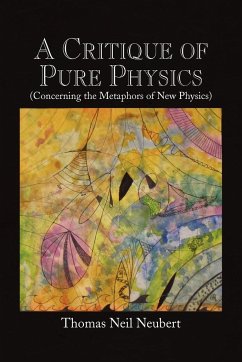 A Critique of Pure Physics - Neubert, Thomas Neil