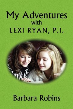 My Adventures with Lexi Ryan, P.I. My Adventures with Lexi Ryan, P.I.