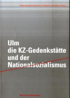 Ulm - die KZ-Gedenkstätte und der Nationalsozialismus