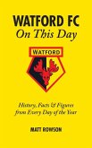 Watford FC on This Day: History, Facts & Figures from Every Day of the Year