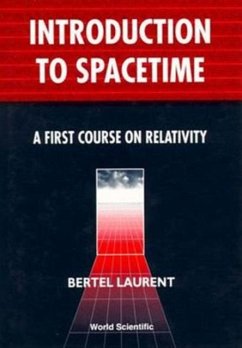 Introduction to Spacetime: A First Course on Relativity - Laurent, Bertel (Stockholm Univ, Sweden)