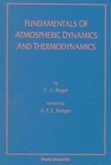 Fundamentals of Atmospheric Dynamics and Thermodynamics