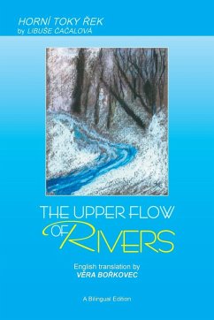 The Upper Flow of Rivers - Cacalova, Libuse; Borkovec, Vera