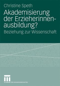 Akademisierung der Erzieherinnenausbildung? - Speth, Christine