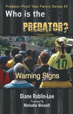 Who Is the Predator?: Warning Signs - Roblin-Lee, Diane E.