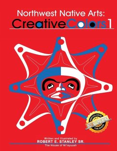 Northwest Indigenous Arts: Creative Colors 1 - Stanley Sr, Robert E