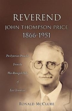 Reverend John Thompson Price 1866-1951 - McClure, Ronald
