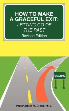 How to Make a Graceful Exit - Green, Ph. D. Pastor Janice M.