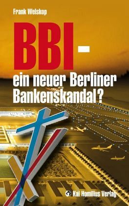 BBI - ein neuer Berliner Bankenskandal? BBI - ein neuer Berliner Bankenskandal?