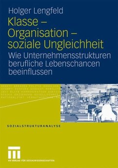 Klasse - Organisation - soziale Ungleichheit - Lengfeld, Holger