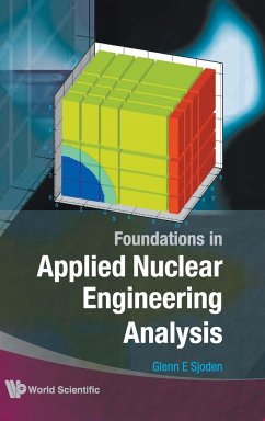 Foundations in Applied Nuclear Engineering Analysis - Sjoden, Glenn E.