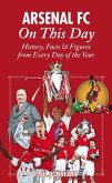 Arsenal on This Day: History, Facts & Figures from Every Day of the Year