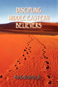 Discipling Middle Eastern Believers - Register, Ray G.