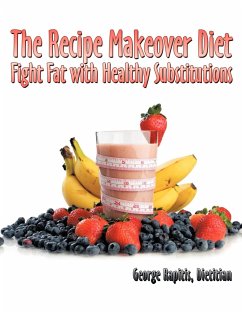 The Recipe Makeover Diet - George Rapitis, Dietitian