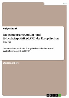 Die gemeinsame Außen- und Sicherheitspolitik (GASP) der Europäischen Union - Kraak, Helge