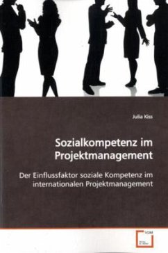 Sozialkompetenz im Projektmanagement - Kiss, Julia