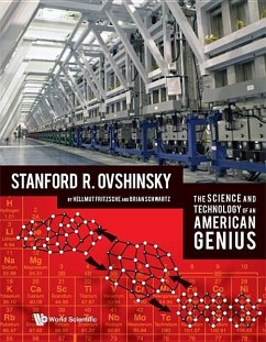 Science and Technology of an American Genius, The: Stanford R Ovshinsky