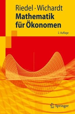 Mathematik für Ökonomen - Riedel, Frank;Wichardt, Philipp C.