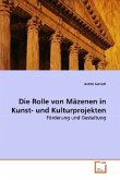 Die Rolle von Mäzenen in Kunst- und Kulturprojekten