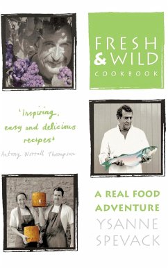 Fresh and Wild Cookbook - Spevack, Ysanne