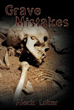 Grave Mistakes - Loker, Aleck